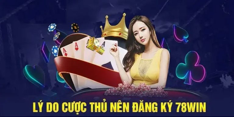 Bí mật đăng ký 78WIN: Cách mở kho báu giải trí!